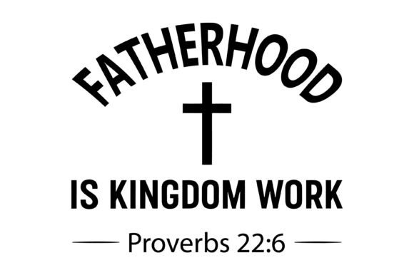 Fatherhood is Kingdom Work Typography Review