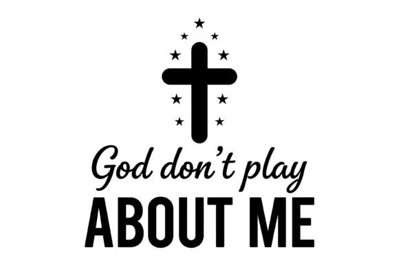 God Dont Play About Me – A Faith-Fueled Embroidery Design Review