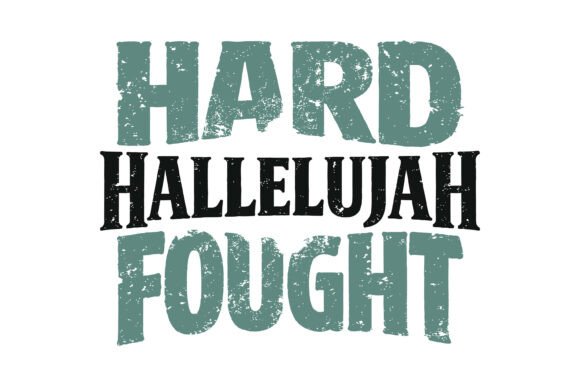 Hard Hallelujah Fought Grunge Typography Review