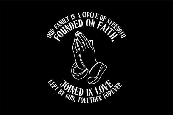 Our Family is a Circle of Strength Found